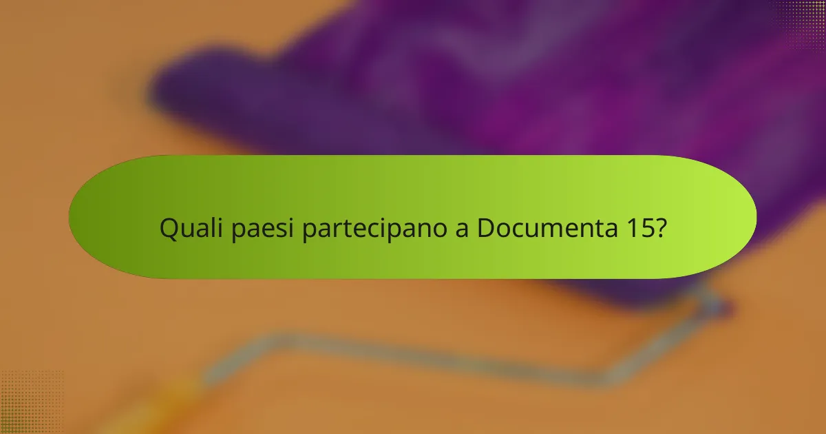 Quali paesi partecipano a Documenta 15?