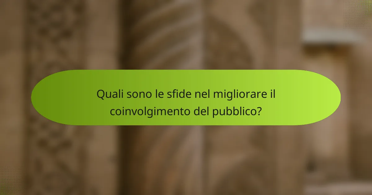 Quali sono le sfide nel migliorare il coinvolgimento del pubblico?